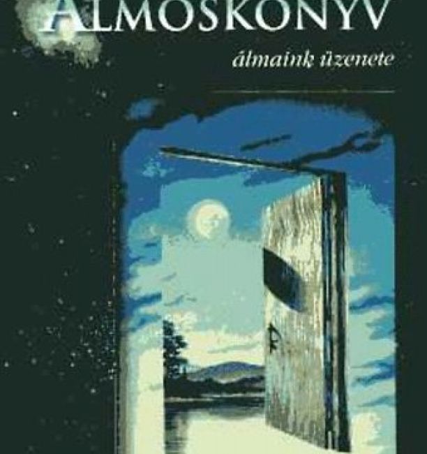  Álmoskönyv Álmaink üzenete