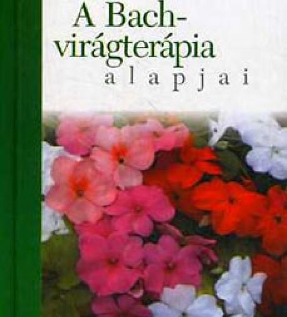 A Bach-virágterápia alapjai