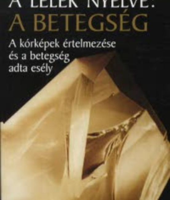 A ​lélek nyelve: a betegség