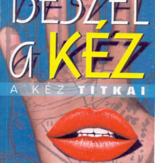 Beszél a kéz - A kéz titkai