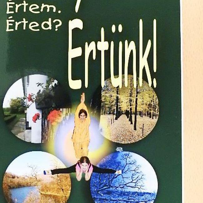 Érted! Értem. Érted? Értünk! 
