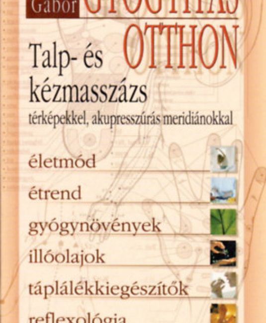 Gyógyítás otthon (Talp- és kézmasszázs)