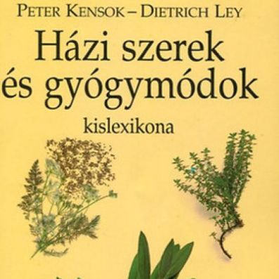 Házi szerek és gyógymódok kislexikona